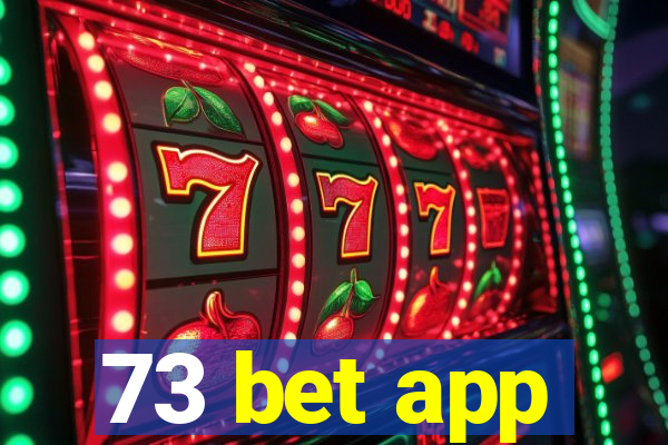 73 bet app